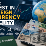 How to invest in foreign currency Fidelity